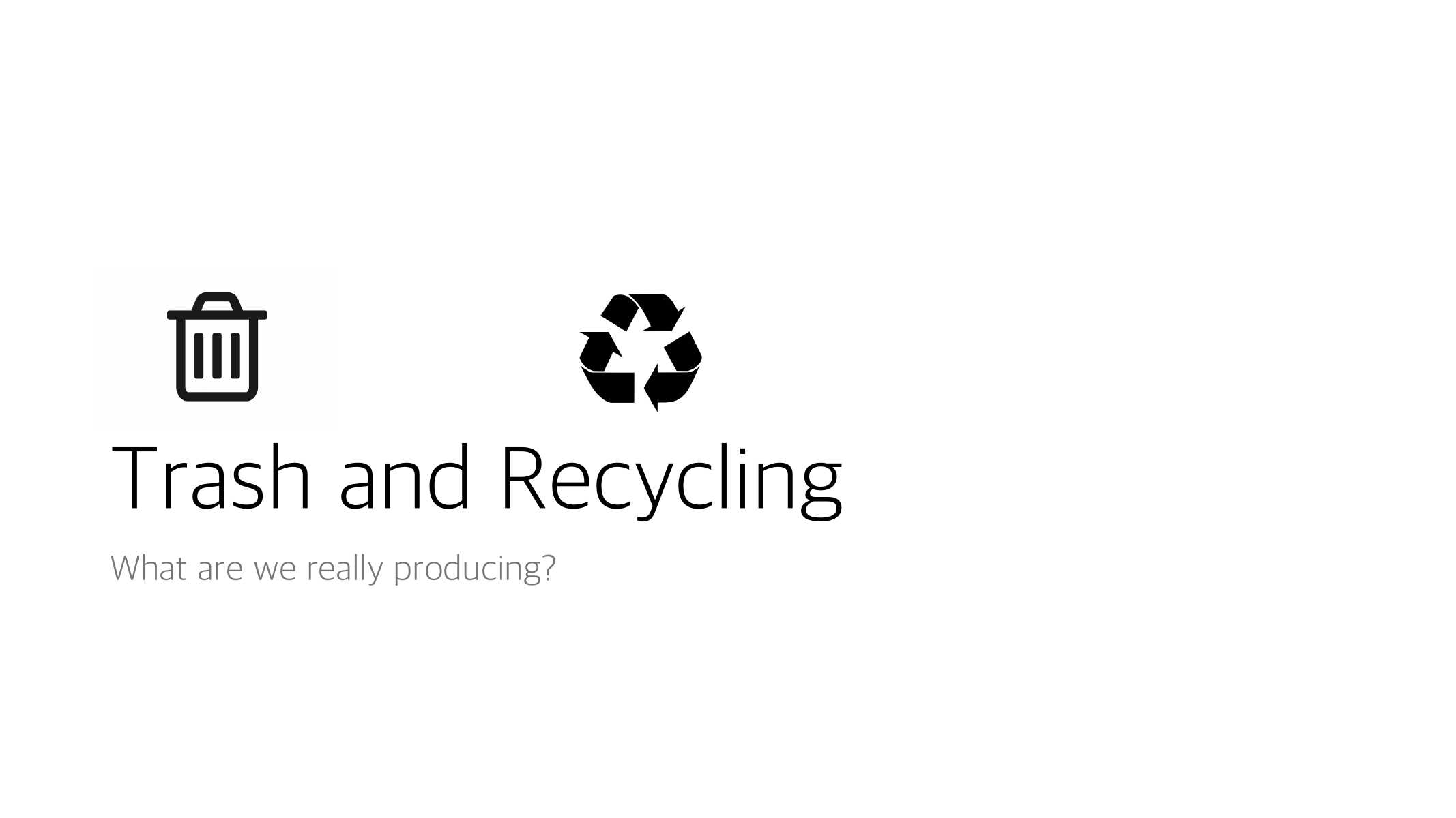 Slide 2: Trash and Recycling